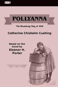 bokomslag Pollyanna: The Broadway Play of 1916