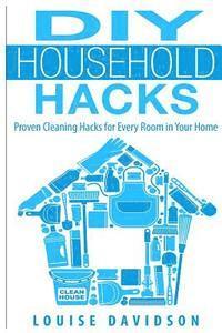 bokomslag DIY Household Hacks: Proven Cleaning Hacks for Every Room in Your Home