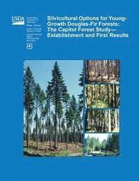 bokomslag Silvicultural Options for Young-Growth Douglas-Fir Forests: The Capitol Forest Study?Establishment and First Results