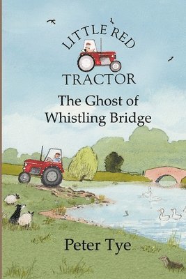 Little Red Tractor - The Ghost of Whistling Bridge 1