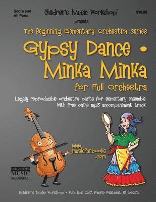 Gypsy Dance / Minka Minka: Legally reproducible orchestra parts for elementary ensemble with free online mp3 accompaniment track 1