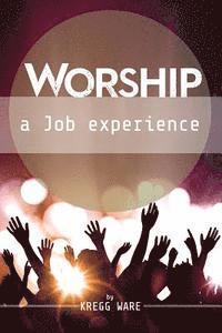 bokomslag Worship: A Job Experience