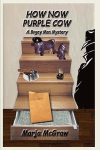 bokomslag How Now Purple Cow: A Bogey Man Mystery