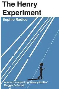 Sophie Radice - The Henry Experiment, Häftad. Tillgänglighet: Lägg i varukorg