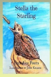 Lily Ann Fouts - Stella the Starling, Häftad