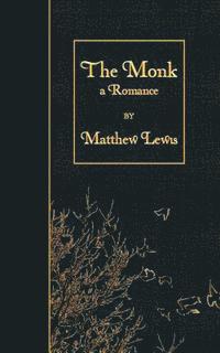 The Monk: a Romance 1