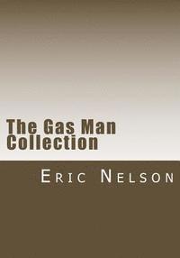 bokomslag The Gas Man Collection: Books I thru V