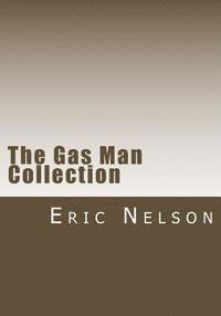 The Gas Man Collection: Books I thru V