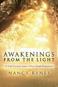 bokomslag Awakenings from the Light: 12 Life Lessons from a Near Death Experience