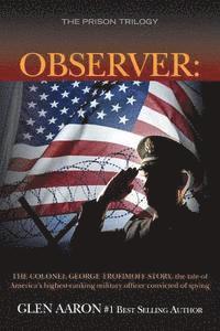 bokomslag Observer: The Colonel George Trofimoff Story, The Tale of America's Highest-Ranking Military Officer Convicted of Spying