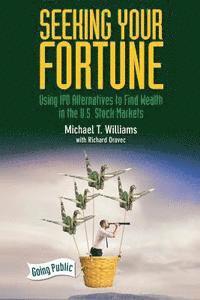 Seeking Your Fortune: Using IPO Alternatives to Find Wealth in the U.S. Stock Markets