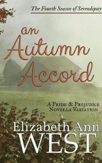 bokomslag An Autumn Accord: A Pride and Prejudice Novella Variation