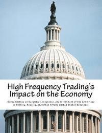 High Frequency Trading's Impact on the Economy 1