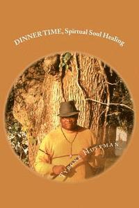 bokomslag DINNER TIME, Reedited: Spirtual Soul Healing