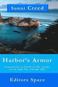 Editors Space - Harbor's Armor: Commentary on Creed of Ibn `Asakir (1155-1223; 550-620 AH), Häftad