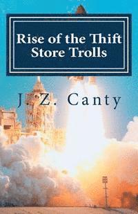 bokomslag Rise of the Thrift Store Trolls: Enter Their 7 Alien Lands