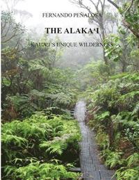 bokomslag The Alaka'i Kaua'i's Unique Wilderness