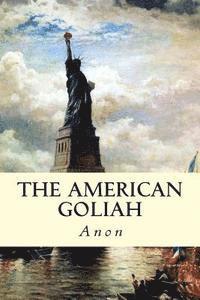 bokomslag The American Goliah