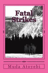 Muda Atoyebi - Fatal Strikes, Häftad