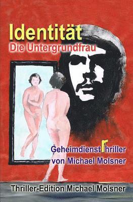 Michael Molsner - Identität: Die Untergrundfrau, Häftad. Tillgänglighet: Lägg i varukorg