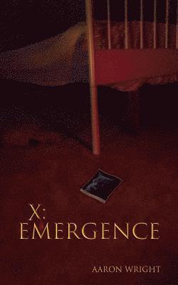 X: Emergence 1