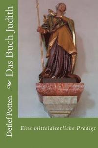 Detlef Potten - Das Buch Judith: Eine mittelalterliche Predigt, Häftad