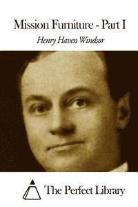 Henry Haven Windsor, The Perfect Library - Mission Furniture - Part I, Häftad