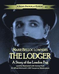 bokomslag The Lodger: A Story of the London Fog: A Silent-Photoplay Edition