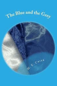 The Blue and the Grey: An anthology of poetry 1