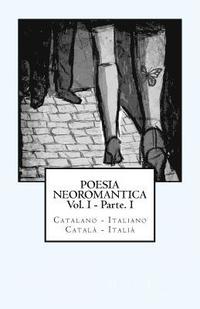 bokomslag Poesia Neoromantica Vol.I - Parte.I. Catalano-Italiano / Català- Italià: Catalan Hunter