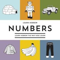 bokomslag Learn Hebrew Numbers: Learn Hebrew The Way Kids Learn