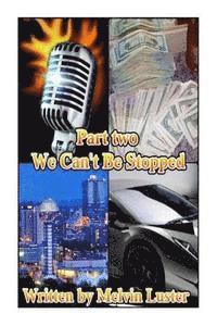 Melvin T. Luster Jr - We Can't be Stopped: The Paths that Lie Ahead, Häftad