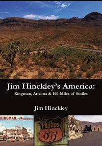 bokomslag Jim Hinckley's America: Kingman, Arizona & 160 Miles of Smiles