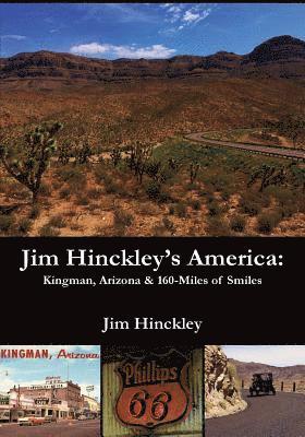 Jim Hinckley's America: Kingman, Arizona & 160 Miles of Smiles 1