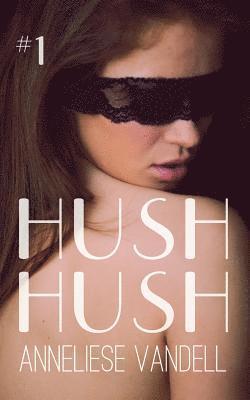 Anneliese Vandell - Hush Hush #1, Häftad
