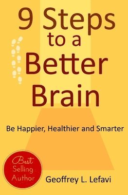 bokomslag 9 Steps to a Better Brain: Be Happier, Healthier and Smarter