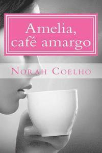 Amelia, cafe amargo 1