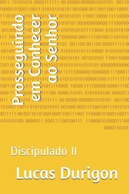 Lucas Durigon - Prosseguindo em Conhecer ao Senhor: Discipulado II, Häftad