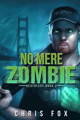 Chris Fox - No Mere Zombie: Deathless Book 2, Häftad