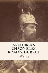 bokomslag Arthurian Chronicles: Roman de Brut