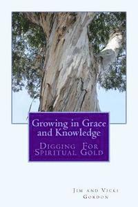 Growing in Grace and Knowledge 1