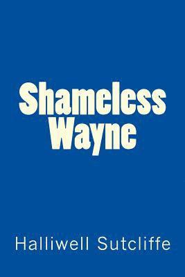 bokomslag Shameless Wayne