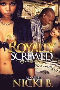 Royally Screwed 1