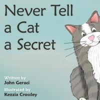 bokomslag Never Tell A Cat A Secret