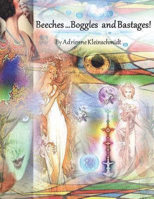 Adrienne Kleinschmidt - Beeches...Boggles and Bastages!, Häftad