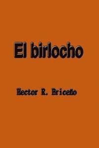Hector R. Briceno - El birlocho: Historias de taxistas de Veracruz, Häftad. Tillgänglighet: Lägg i varukorg