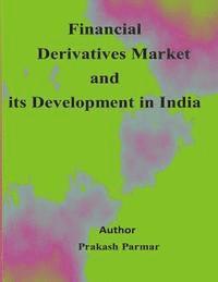 bokomslag Financial Derivatives market and its development in india