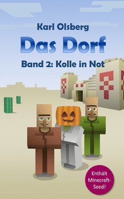 Das Dorf Band 2: Kolle in Not 1