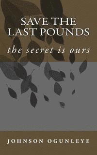 Save the last Pounds: the secret is ours 1