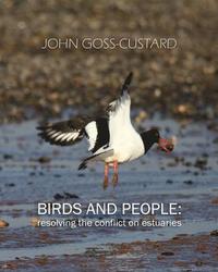 bokomslag Birds and people: resolving the conflict on estuaries